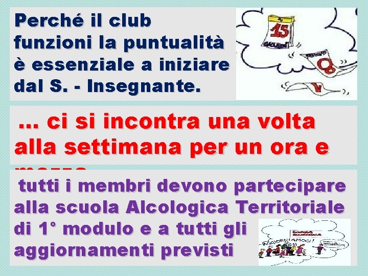 Perché il club funzioni la puntualità è essenziale a iniziare dal S. - Insegnante.