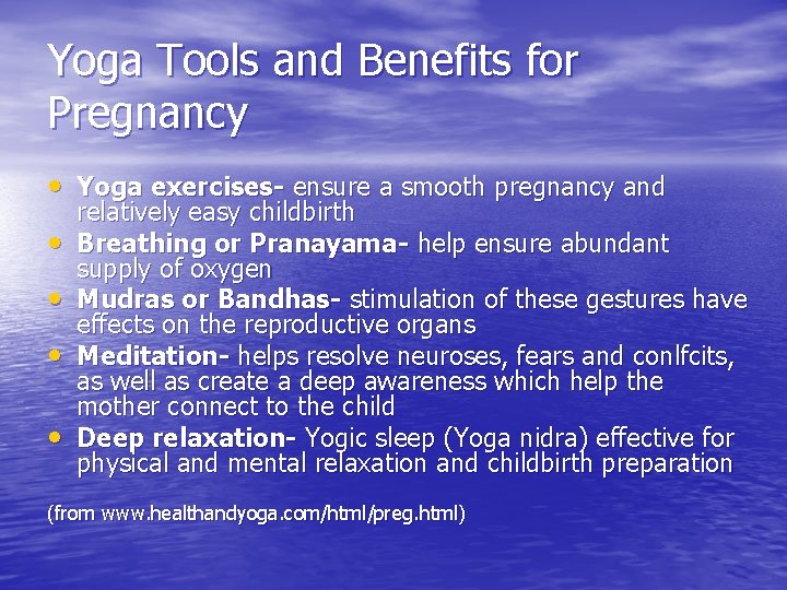 Yoga Tools and Benefits for Pregnancy • Yoga exercises- ensure a smooth pregnancy and