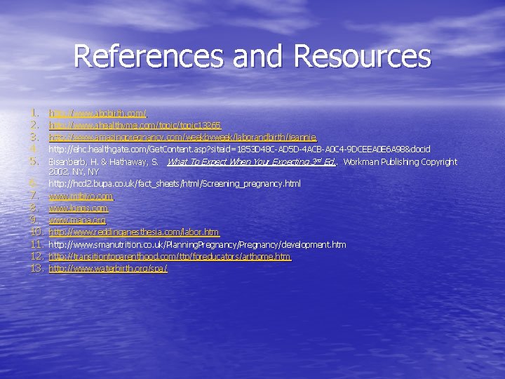 References and Resources 1. 2. 3. 4. 5. 6. 7. 8. 9. 10. 11.