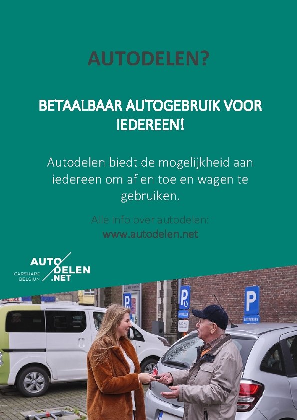 AUTODELEN? BETAALBAAR AUTOGEBRUIK VOOR IEDEREEN! Autodelen biedt de mogelijkheid aan iedereen om af en