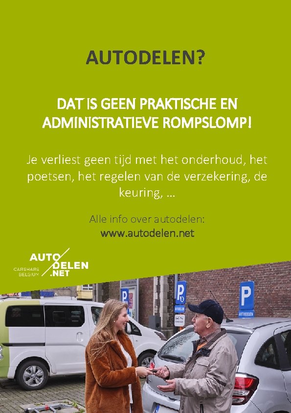 AUTODELEN? DAT IS GEEN PRAKTISCHE EN ADMINISTRATIEVE ROMPSLOMP! Je verliest geen tijd met het