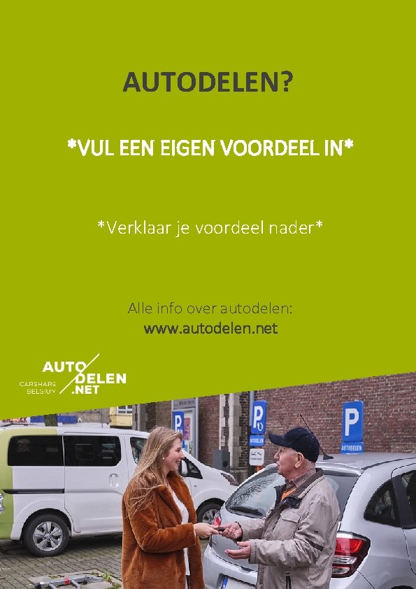 AUTODELEN? *VUL EEN EIGEN VOORDEEL IN* *Verklaar je voordeel nader* Alle info over autodelen: