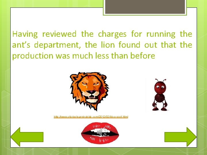 Having reviewed the charges for running the ant’s department, the lion found out that