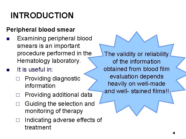 INTRODUCTION Peripheral blood smear n Examining peripheral blood smears is an important procedure performed