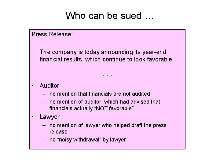 Who can be sued … Press Release: The company is today announcing its year-end