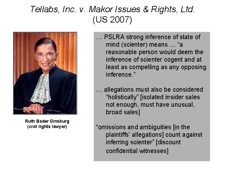 Tellabs, Inc. v. Makor Issues & Rights, Ltd. (US 2007) … PSLRA strong inference