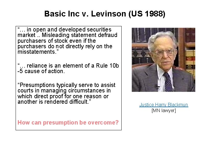 Basic Inc v. Levinson (US 1988) “… in open and developed securities market. .