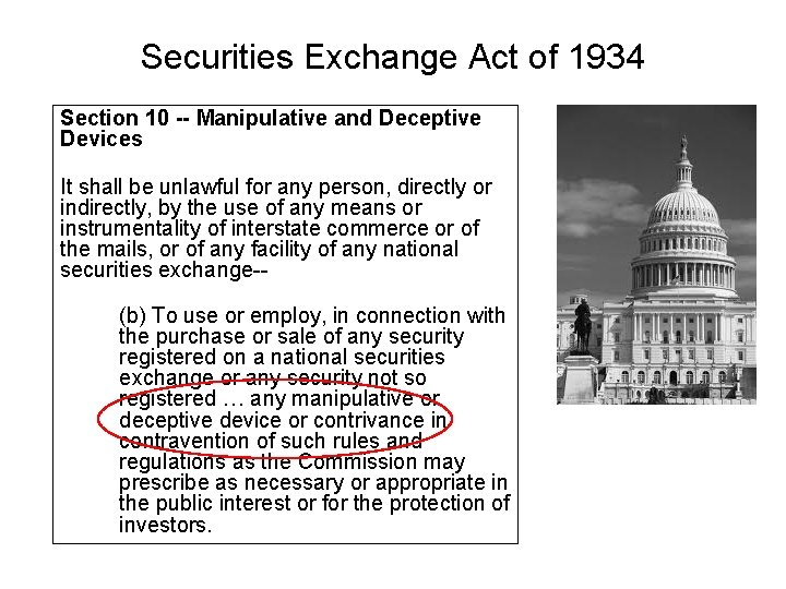 Securities Exchange Act of 1934 Section 10 -- Manipulative and Deceptive Devices It shall