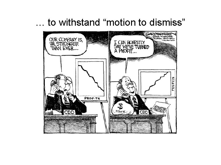 … to withstand “motion to dismiss” 