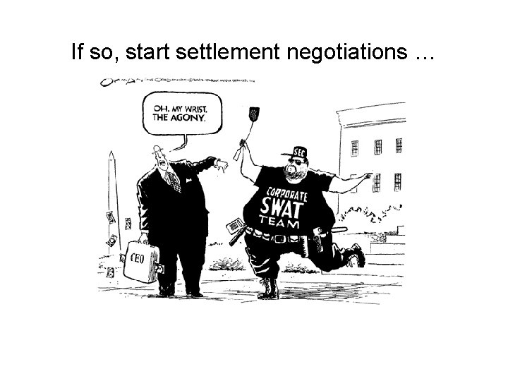 If so, start settlement negotiations … 