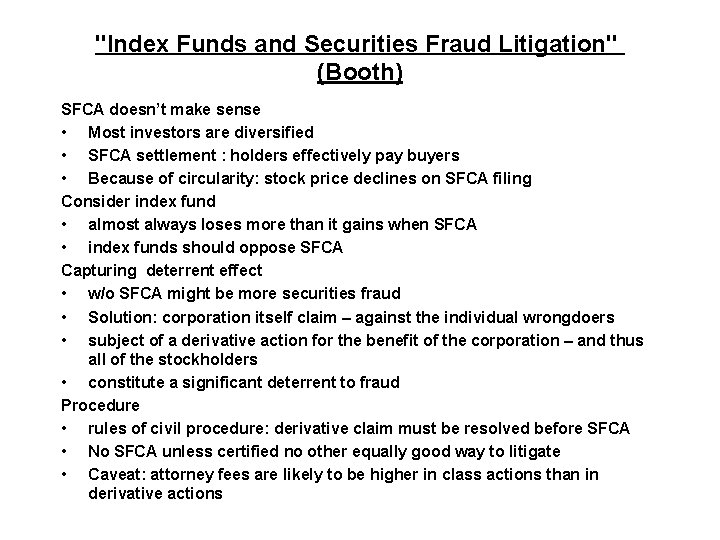 "Index Funds and Securities Fraud Litigation" (Booth) SFCA doesn’t make sense • Most investors