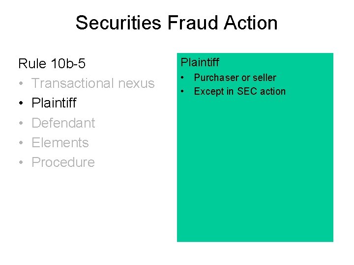 Securities Fraud Action Rule 10 b-5 • Transactional nexus • Plaintiff • Defendant •