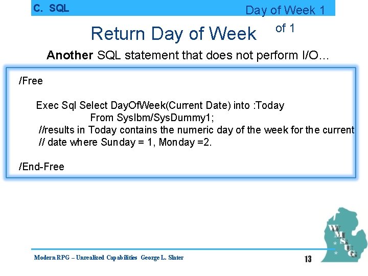 C. SQL Day of Week 1 of 1 Return Day of Week Another SQL