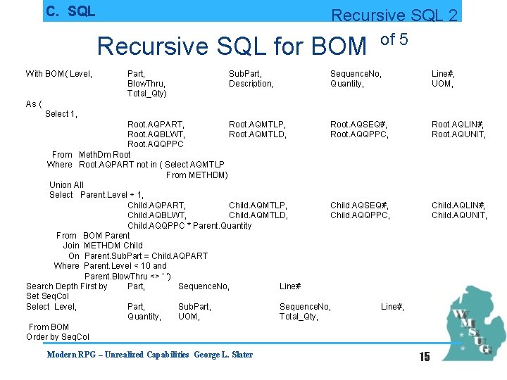 C. SQL Recursive SQL 2 of 5 Recursive SQL for BOM With BOM( Level,