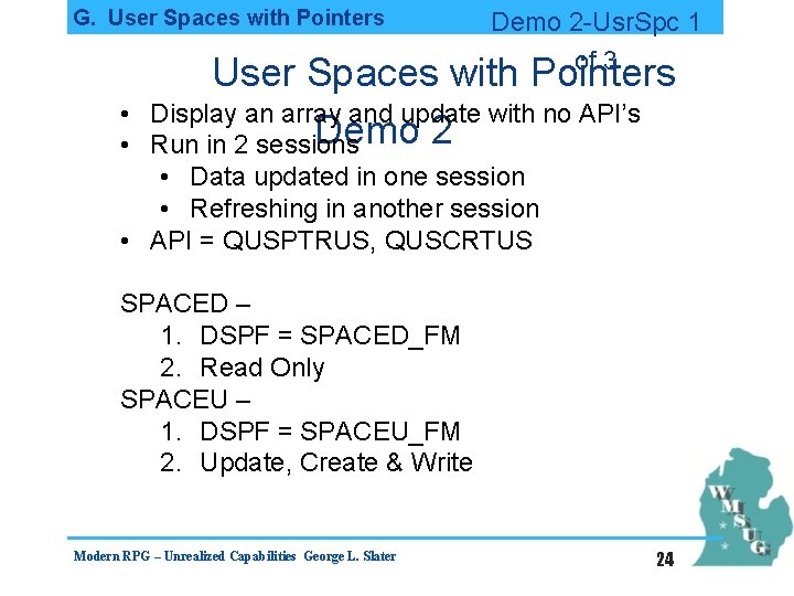 G. User Spaces with Pointers • • Demo 2 -Usr. Spc 1 of 3