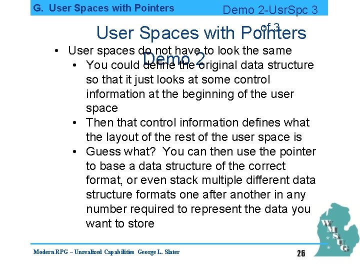G. User Spaces with Pointers • Demo 2 -Usr. Spc 3 of 3 User