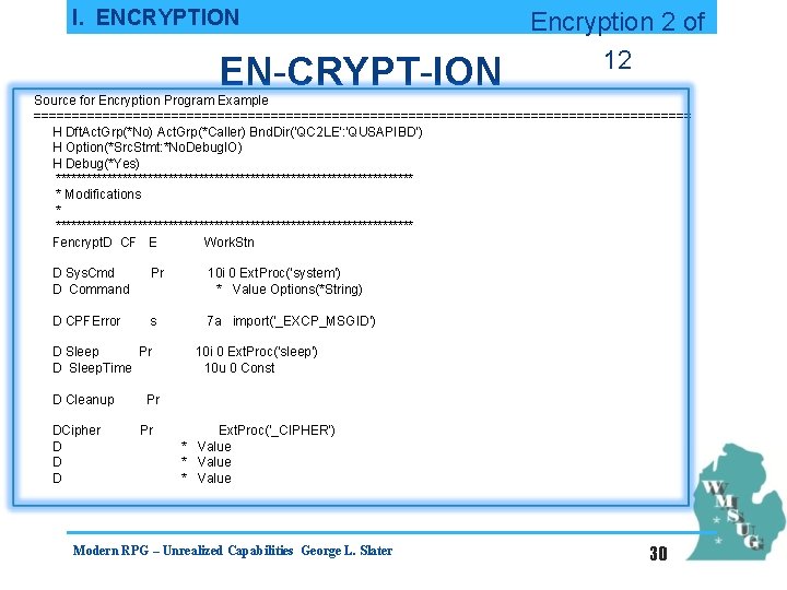 I. ENCRYPTION EN-CRYPT-ION Encryption 2 of 12 Source for Encryption Program Example =========================================== H