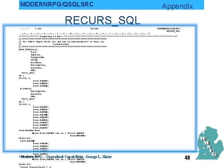 MODERNRPG/QSQLSRC Appendix RECURS_SQL. . . : 1 100 Browse MODERNRPG/QSQLSRC RECURS_SQL . . .
