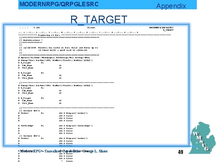 MODERNRPG/QRPGLESRC Appendix R_TARGET. . . : 6 100 Browse MODERNRPG/QRPGLESRC R_TARGET . . .