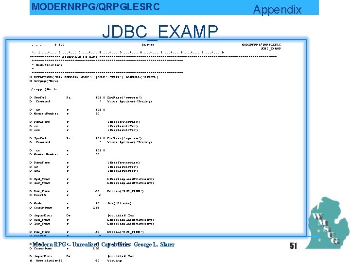 MODERNRPG/QRPGLESRC Appendix JDBC_EXAMP. . . : 6 100 Browse MODERNRPG/QRPGLESRC JDBC_EXAMP *. 1. .