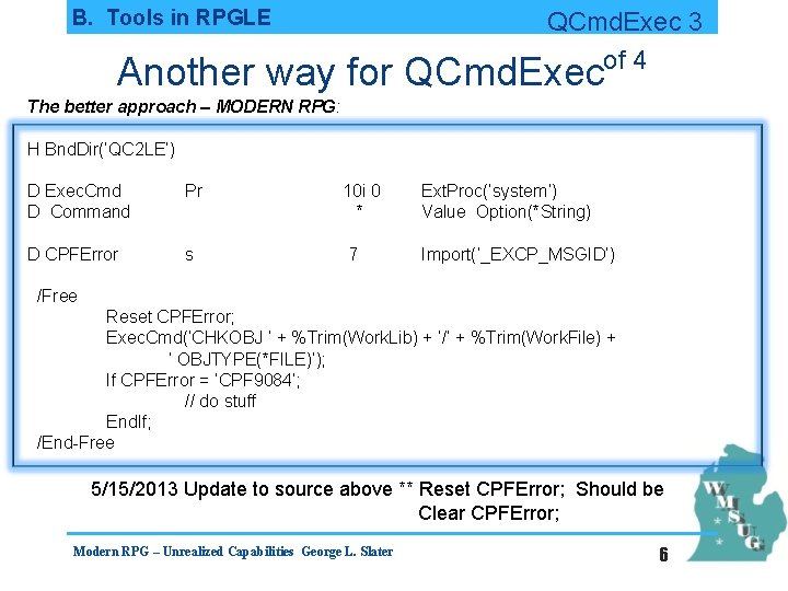 B. Tools in RPGLE QCmd. Exec 3 of 4 Another way for QCmd. Exec