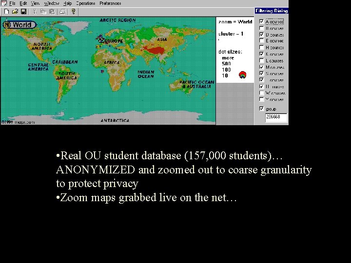 • Real OU student database (157, 000 students)… ANONYMIZED and zoomed out to