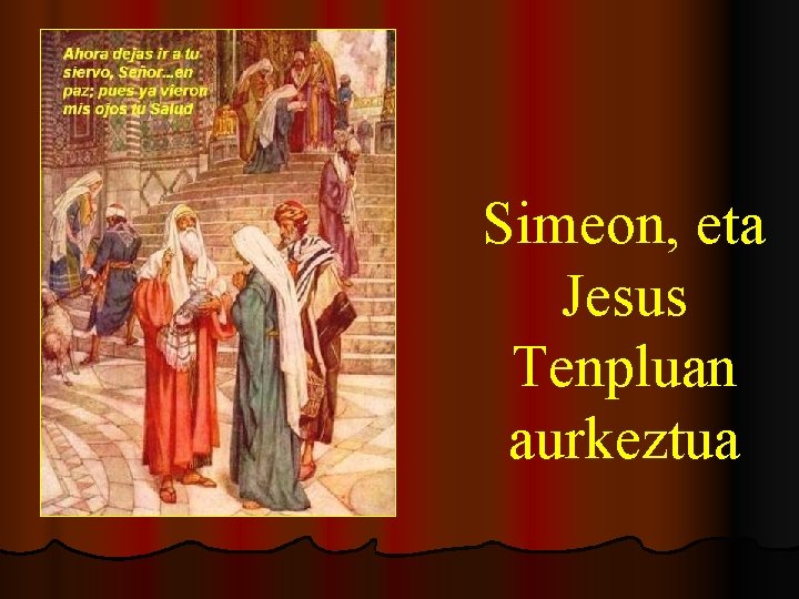 Simeon, eta Jesus Tenpluan aurkeztua 