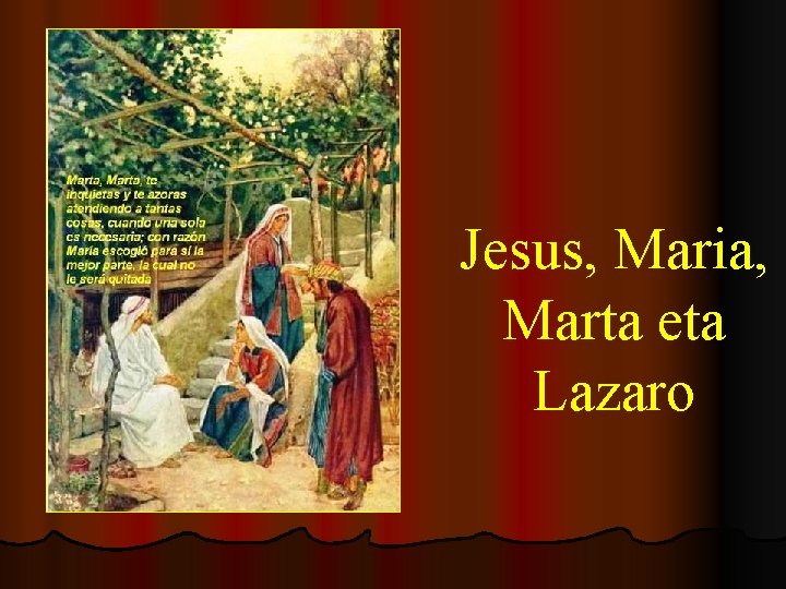 Jesus, Maria, Marta eta Lazaro 