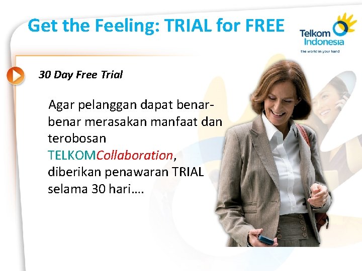 Get the Feeling: TRIAL for FREE 30 Day Free Trial Agar pelanggan dapat benar