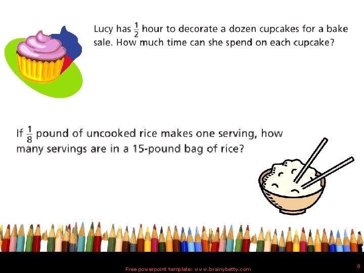 Free powerpoint template: www. brainybetty. com 8 