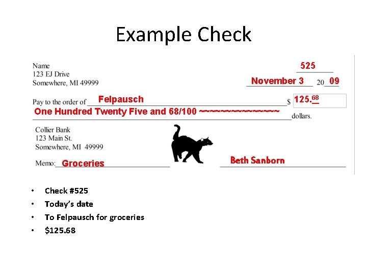 Example Check 525 November 3 Felpausch One Hundred Twenty Five and 68/100 ~~~~~~~~ Groceries