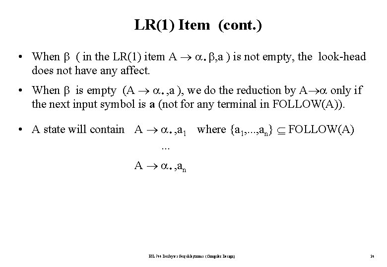 LR(1) Item (cont. ) . • When ( in the LR(1) item A ,
