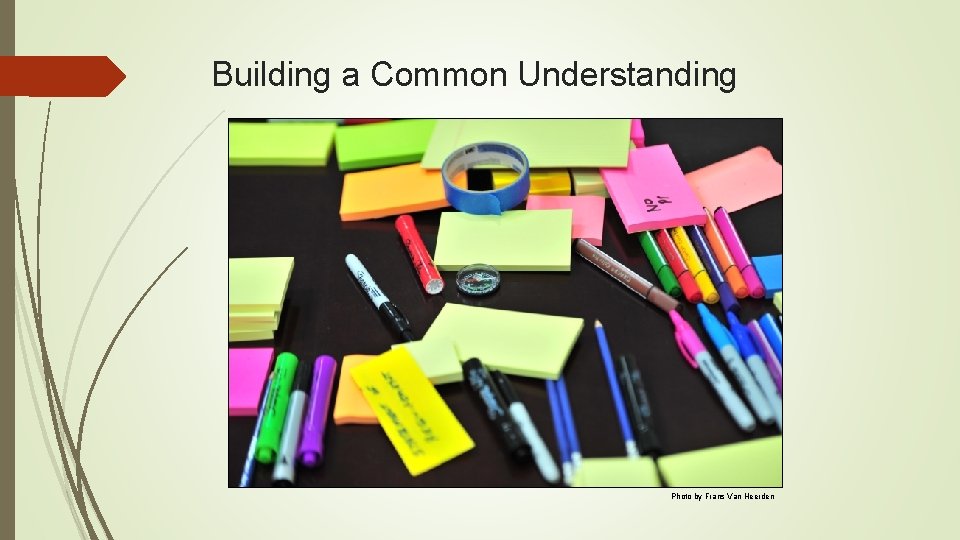 Building a Common Understanding Photo by Frans Van Heerden 