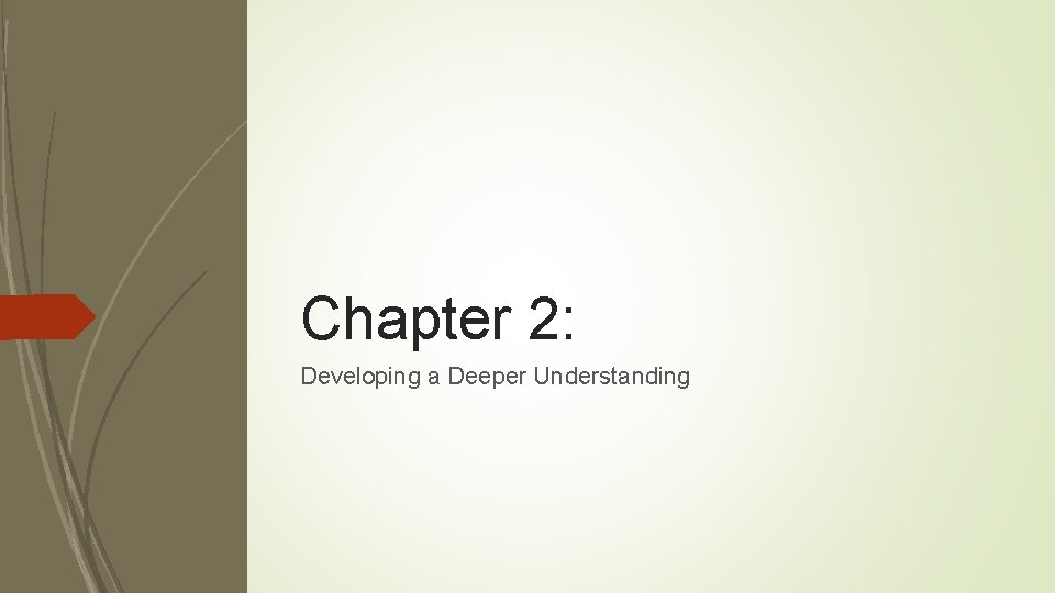 Chapter 2: Developing a Deeper Understanding 