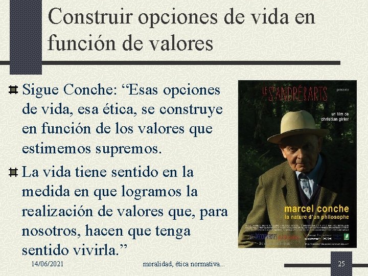 Construir opciones de vida en función de valores Sigue Conche: “Esas opciones de vida,