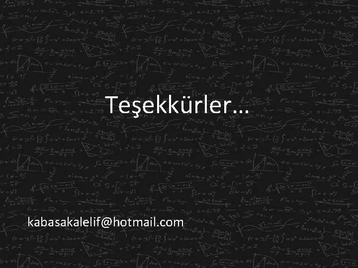 Teşekkürler… kabasakalelif@hotmail. com 