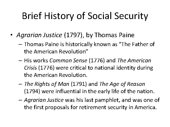 Brief History of Social Security • Agrarian Justice (1797), by Thomas Paine – Thomas