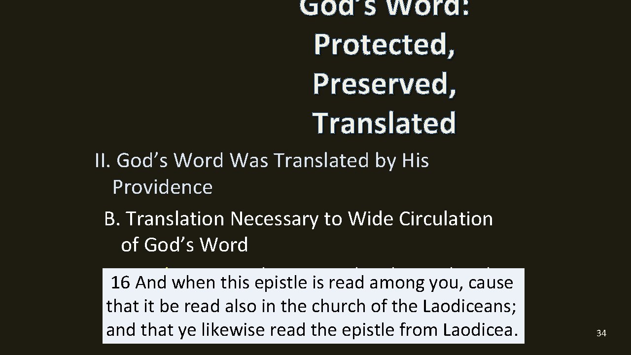 God’s Word: Protected, Preserved, Translated II. God’s Word Was Translated by His Providence B.
