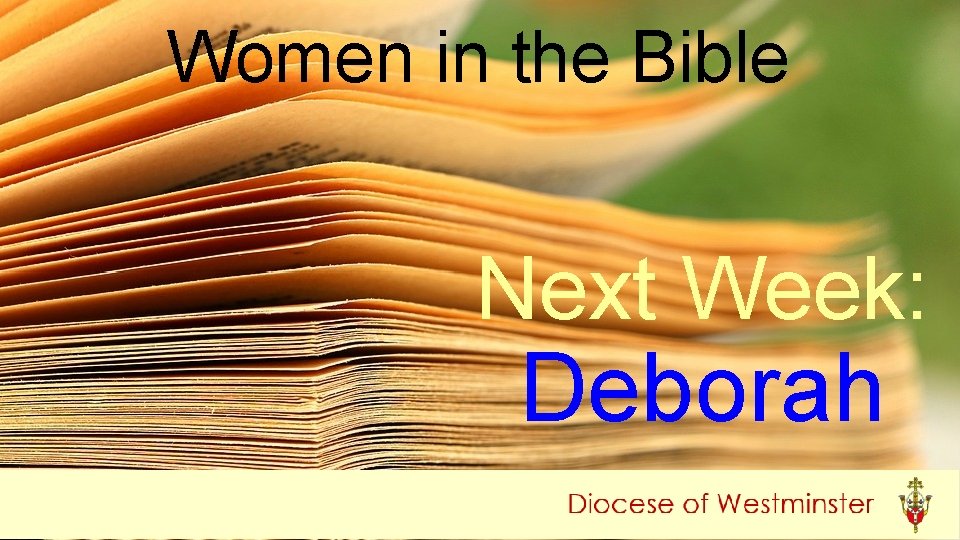Women in the Bible Next Week: Deborah 