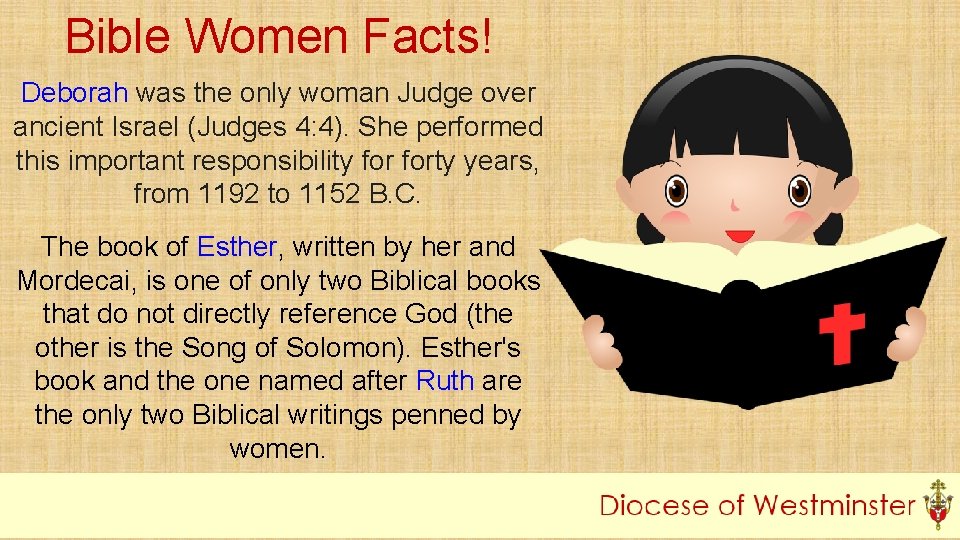 Bible Women Facts! Deborah was the only woman Judge over ancient Israel (Judges 4: