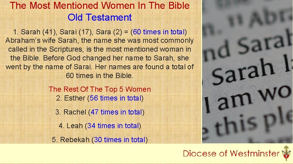 The Most Mentioned Women In The Bible Old Testament 1. Sarah (41), Sarai (17),