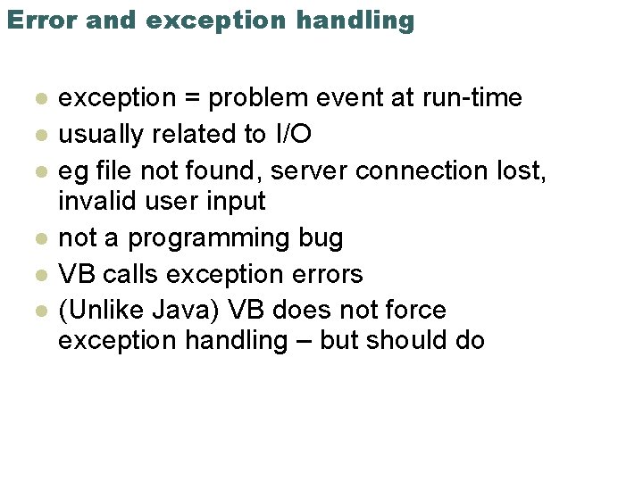 Error and exception handling l l l exception = problem event at run-time usually