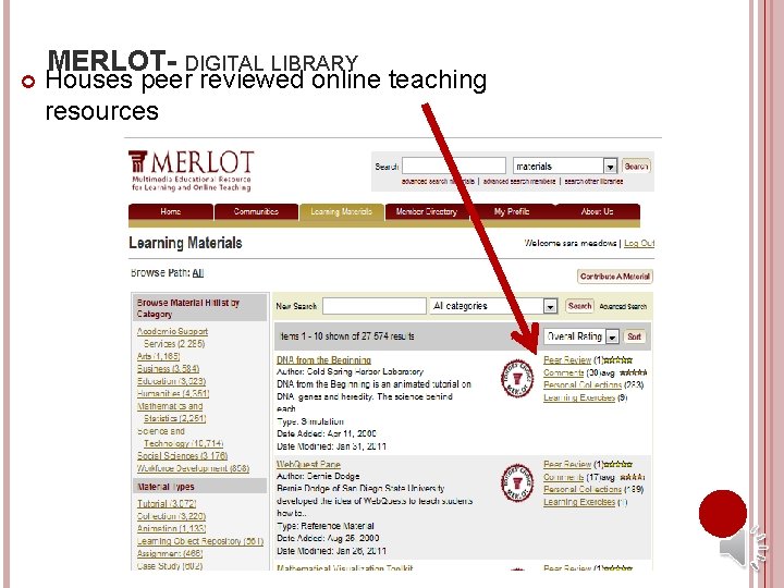  MERLOT- DIGITAL LIBRARY Houses peer reviewed online teaching resources 