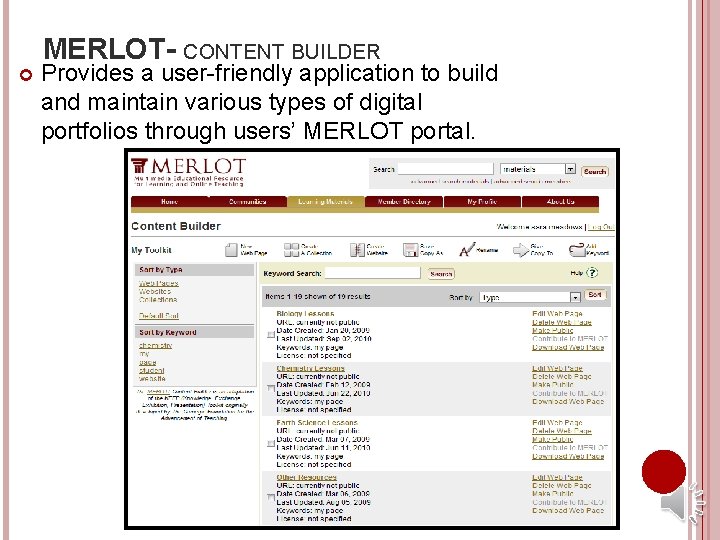  MERLOT- CONTENT BUILDER Provides a user-friendly application to build and maintain various types