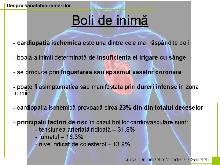 Despre sănătatea românilor Boli de inimă - cardiopatia ischemică este una dintre cele mai