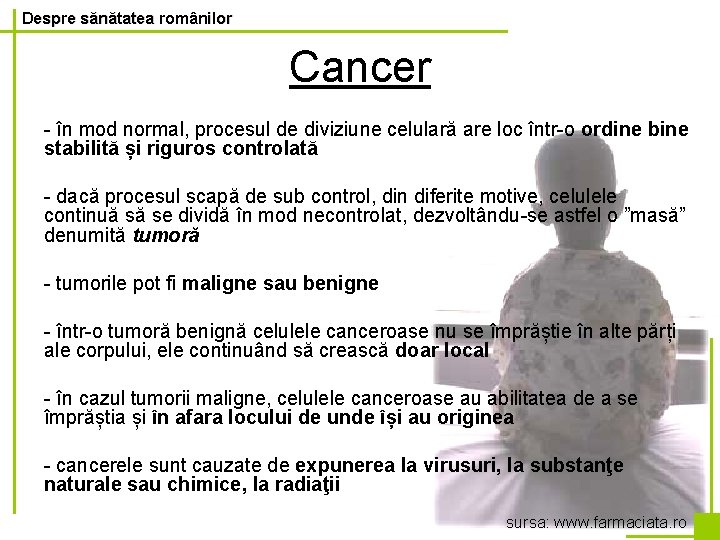 Despre sănătatea românilor Cancer - în mod normal, procesul de diviziune celulară are loc