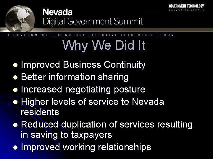 Why We Did It Improved Business Continuity l Better information sharing l Increased negotiating Why We Did It Improved Business Continuity l Better information sharing l Increased negotiating