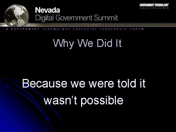 Why We Did It Because we were told it wasn’t possible Why We Did It Because we were told it wasn’t possible