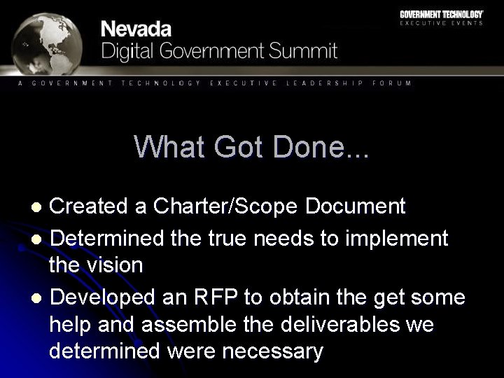 What Got Done. . . Created a Charter/Scope Document l Determined the true needs What Got Done. . . Created a Charter/Scope Document l Determined the true needs