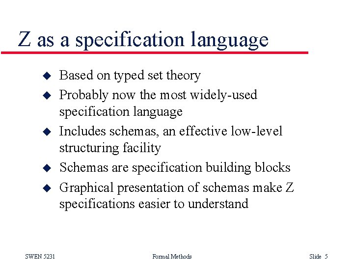 Z as a specification language u u u SWEN 5231 Based on typed set